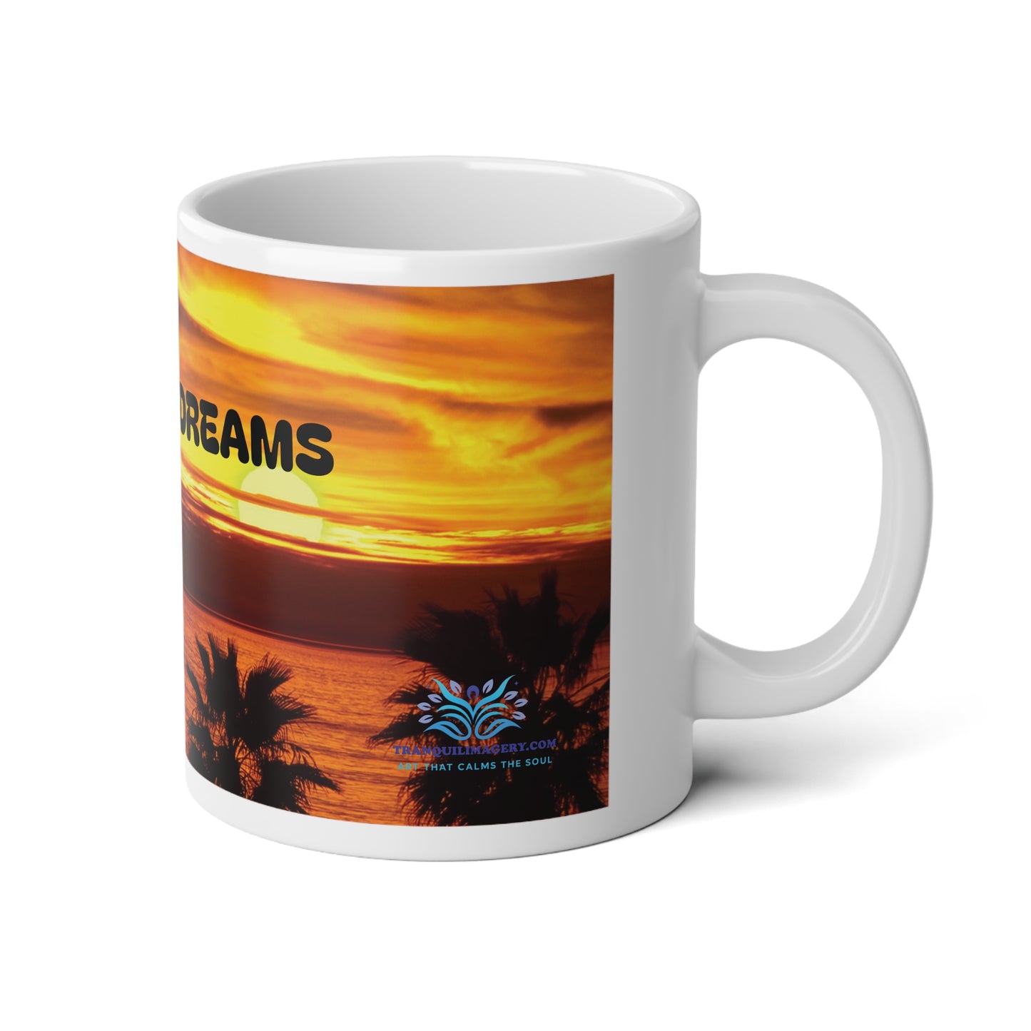 Vibrant Sunset Jumbo Mug, Sweet Dreams Coffee Cup, Inspirational Gift, Cozy Beverage Mug, Unique Home Décor